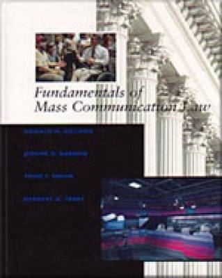 Fundamentals of Mass Communication Law - Donald M. Gillmor, Jerome A. Barron, Todd F. Simon, Herbert Terry