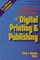 Delmar's Dictionary of Digital Printing and Publishing - Frank J. Romano