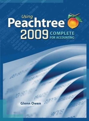 Using Peachtree Complete 2009 for Accounting - Glenn Owen