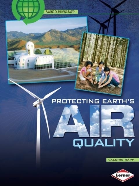 Protecting Earth's Air Quality -  Valerie Rapp