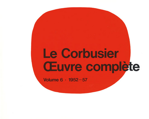 Le Corbusier - ?uvre complète Volume 6: 1952-1957 - 