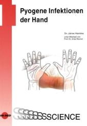 Pyogene Infektionen der Hand - Janos Hankiss