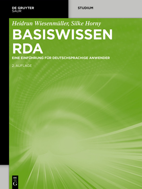 Basiswissen RDA -  Heidrun Wiesenmüller,  Silke Horny