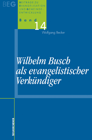 Wilhelm Busch als evangelistischer Verkündiger - Wolfgang Becker