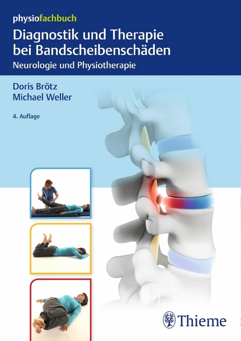 Diagnostik und Therapie bei Bandscheibenschäden -  Doris Brötz,  Michael Weller