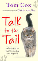 Talk to the Tail - Tom Cox