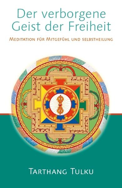 Der verborgene Geist der Freiheit - Tulku Tarthang