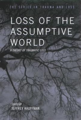 Loss of the Assumptive World - 