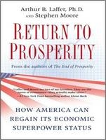 Return to Prosperity - Arthur B. Laffer, Stephen Moore