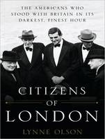 Citizens of London - Lynne Olson