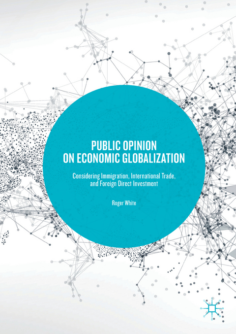 Public Opinion on Economic Globalization - Roger White