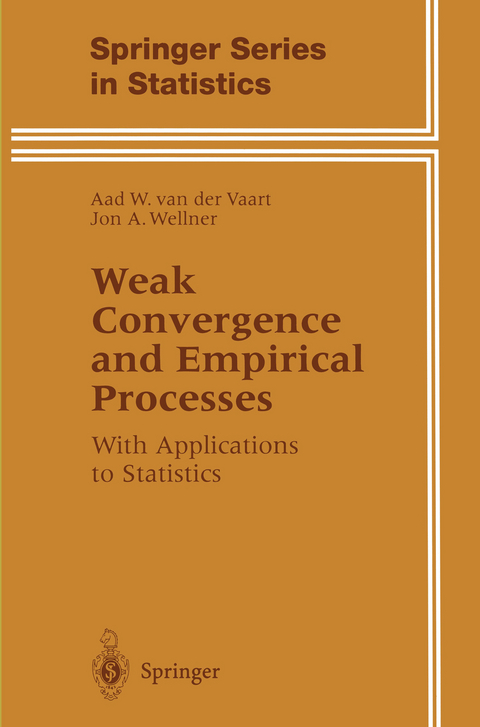 Weak Convergence and Empirical Processes - Aad van der Vaart, Jon A. Wellner