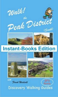 Walk! the Peak District South - Frank Westcott