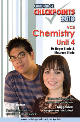 Cambridge Checkpoints VCE Chemistry Unit 4 2010 - Roger Slade, Maureen Slade