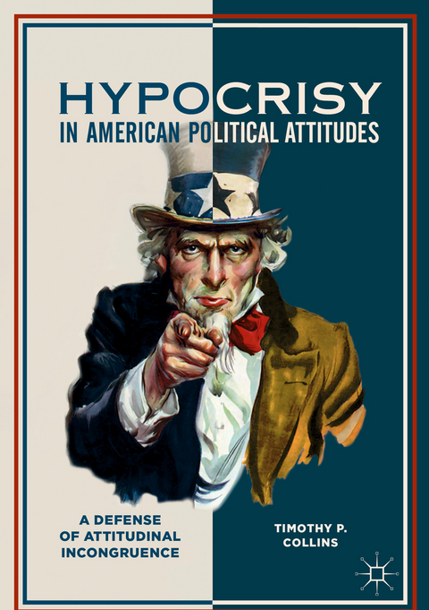 Hypocrisy in American Political Attitudes - Timothy P. Collins