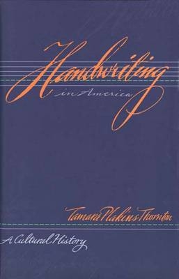 Handwriting in America - Tamara Plakins Thornton