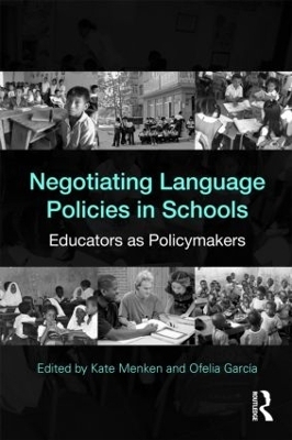 Negotiating Language Policies in Schools - 