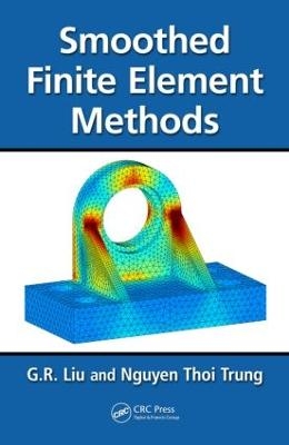 Smoothed Finite Element Methods - G.R. Liu, Nguyen Trung