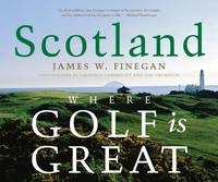 Scotland Where Golf is Great - James W Finegan