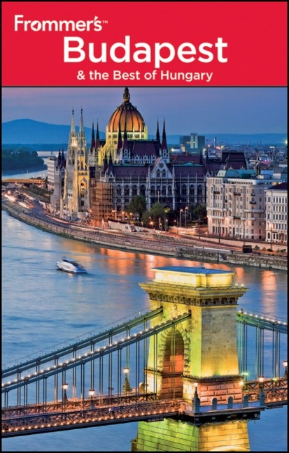 Frommer's Budapest and the Best of Hungary - Ryan James