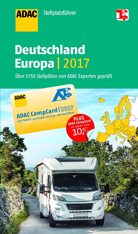 Stellplatzführer Deutschland/Europa / ADAC Stellplatzführer Deutschland und Europa 2017