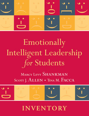 Emotionally Intelligent Leadership for Students - Marcy L. Shankman, Scott J. Allen, Tina M. Facca