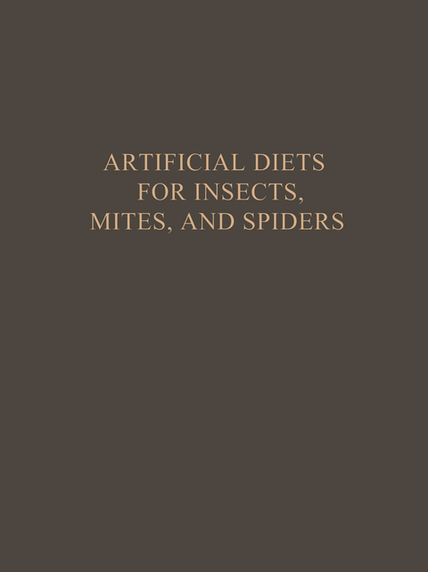 Artificial Diets for Insects, Mites, and Spiders - Pritam Singh