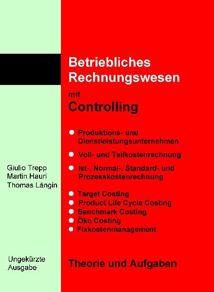 Betriebliches Rechnungswesen mit Controlling, ungekürzte Ausgabe - Giulio Trepp, Martin Hauri, Thomas Längin