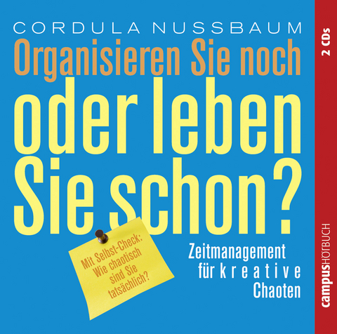 Organisieren Sie noch oder leben Sie schon? - Cordula Nussbaum