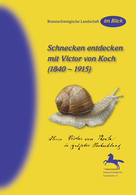 Schnecken entdecken mit Victor von Koch (1840-1915) - Walter Wimmer