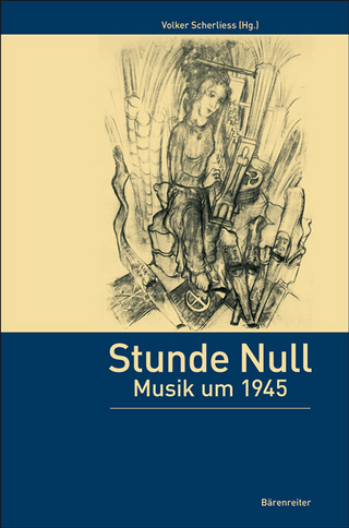 Stunde Null ? Musik um 1945 - Volker Scherliess