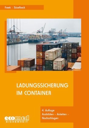 Ladungssicherung im Container - Joachim Freek, Gerhard Süselbeck