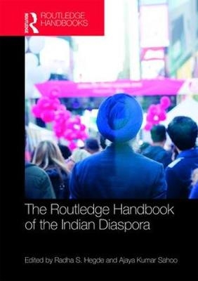 Routledge Handbook of the Indian Diaspora - 