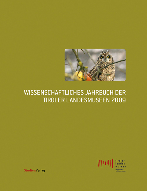 Wissenschaftliches Jahrbuch der Tiroler Landesmuseen 2009 - 