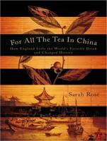 For All the Tea in China - Sarah Rose