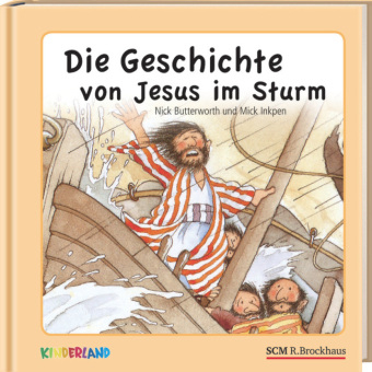 Die Geschichte von Jesus im Sturm - Nick Butterworth, Mick Inkpen