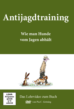 Antijagdtraining - Das Lehrvideo zum Buch - Pia Gröning