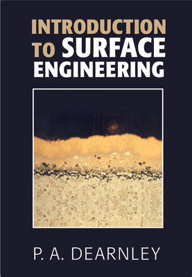 Introduction to Surface Engineering -  P. A. Dearnley