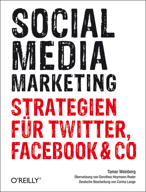 Social Media Marketing - Strategien für Twitter, Facebook & Co - Tamar Weinberg
