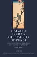 Daisaku Ikeda's Philosophy of Peace - Olivier Urbain