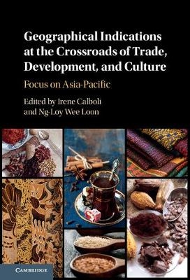 Geographical Indications at the Crossroads of Trade, Development, and Culture - 