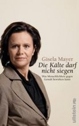 »Die Kälte darf nicht siegen!« -  Gisela Mayer