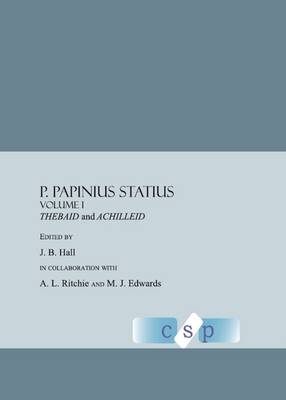 P. Papinius Statius Volume I - Annabel Ritchie, Mike J. Edwards