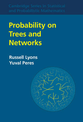 Probability on Trees and Networks -  Russell Lyons,  Yuval Peres