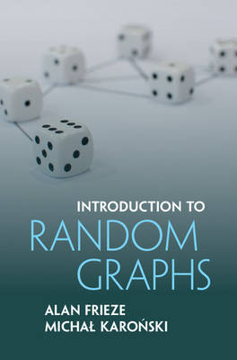 Introduction to Random Graphs -  Alan Frieze,  Michal Karonski