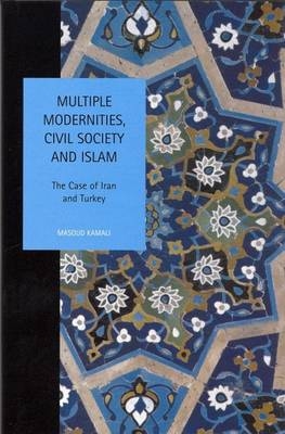 Multiple Modernities, Civil Society and Islam - Masoud Kamali