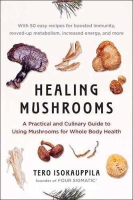 Healing Mushrooms -  Tero Isokauppila