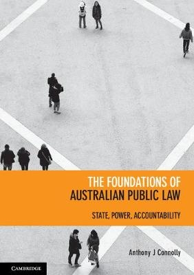 Foundations of Australian Public Law -  Anthony J. Connolly