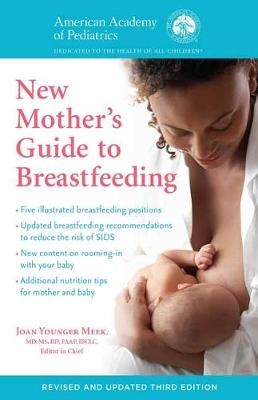 American Academy of Pediatrics New Mother's Guide to Breastfeeding (Revised Edition) -  M.D. Joan Younger Meek