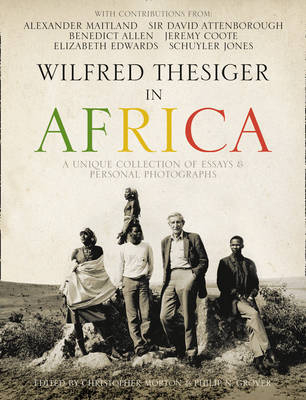 Wilfred Thesiger in Africa - Alexander Maitland